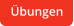 Übungen